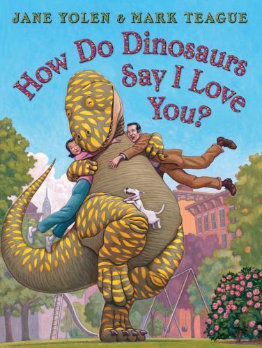How Do Dinosaurs Say I Love You? – hardcover, Jane Yolen, 0545143144