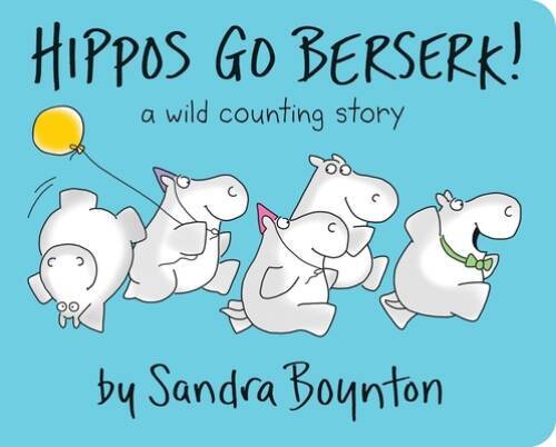 Hippos Go Berserk! – Board book By Boynton, Sandra – VERY GOOD