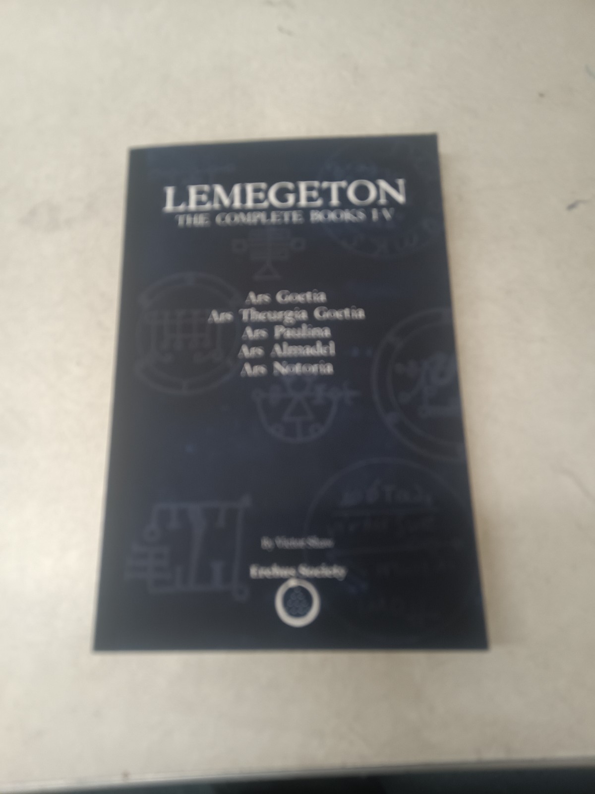 Lemegeton: The Complete Books I-V: Ars Goetia, Ars Theurgia Goetia, Ars Paulina,