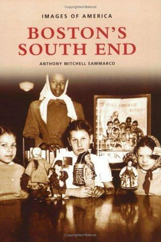 Boston’s South End, Massachusetts, Images of America, Paperback