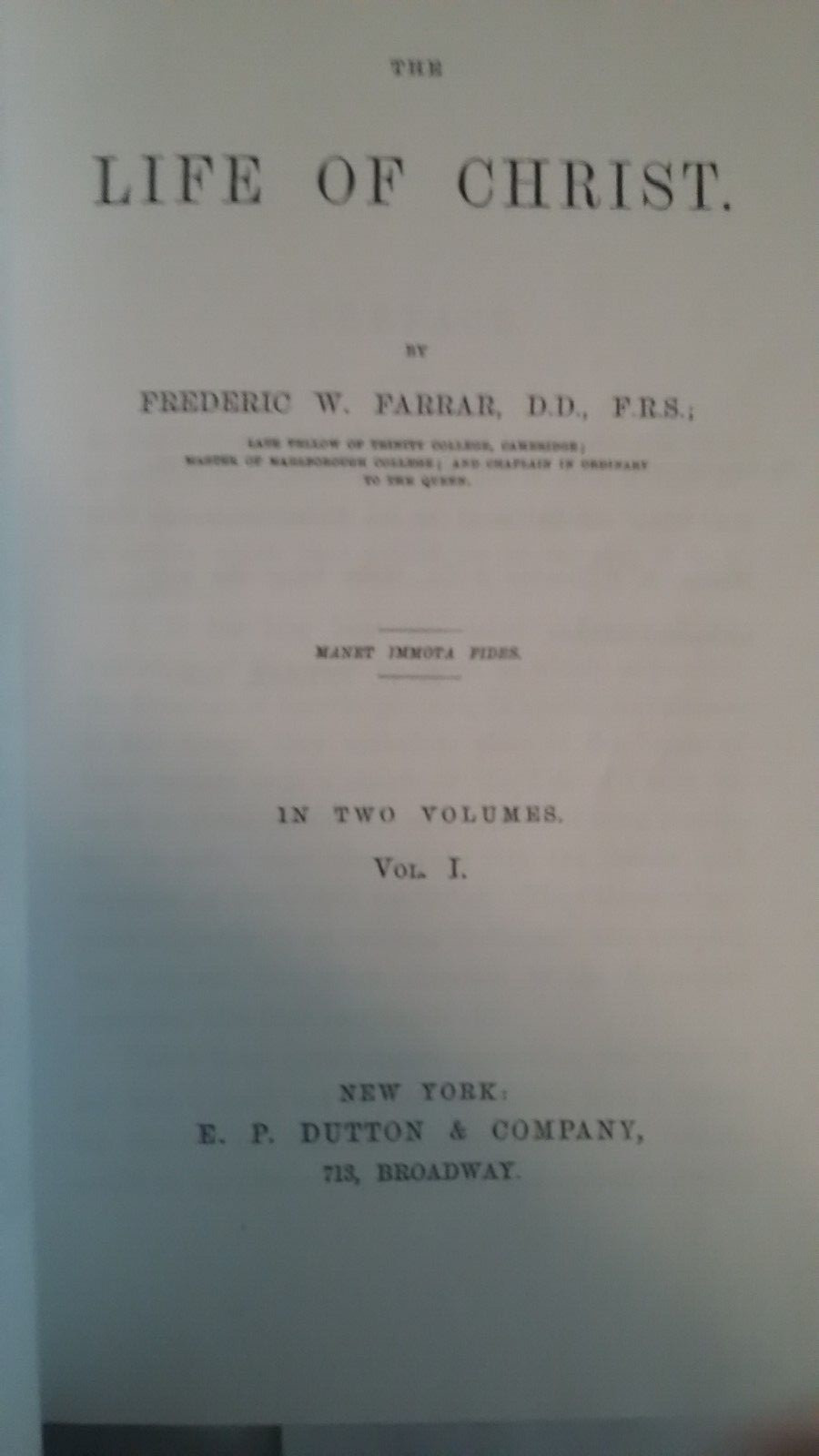The Life of Christ vol 1 book By Frederic W. Farrar university of michigian pres