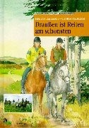 Drauaen ist Reiten am schonsten