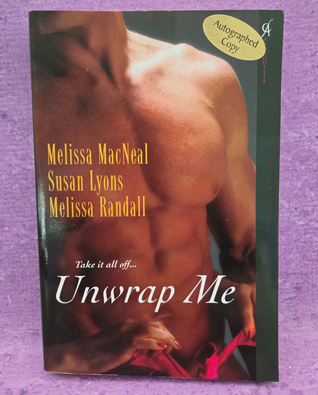 Unwrap Me by Melissa MacNeal Susan Lyons Melissa Randall SIGNED Erotica Fiction