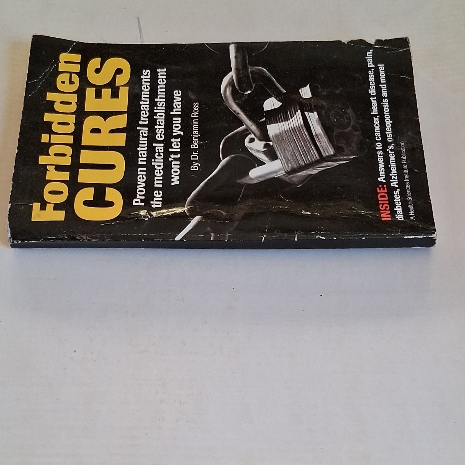 Forbidden Cures Dr. Benjamin Ross 2007 PB Natural Remedies Healthier News LLC