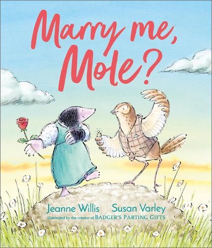 Jeanne Willis Marry Me, Mole? (Hardback)