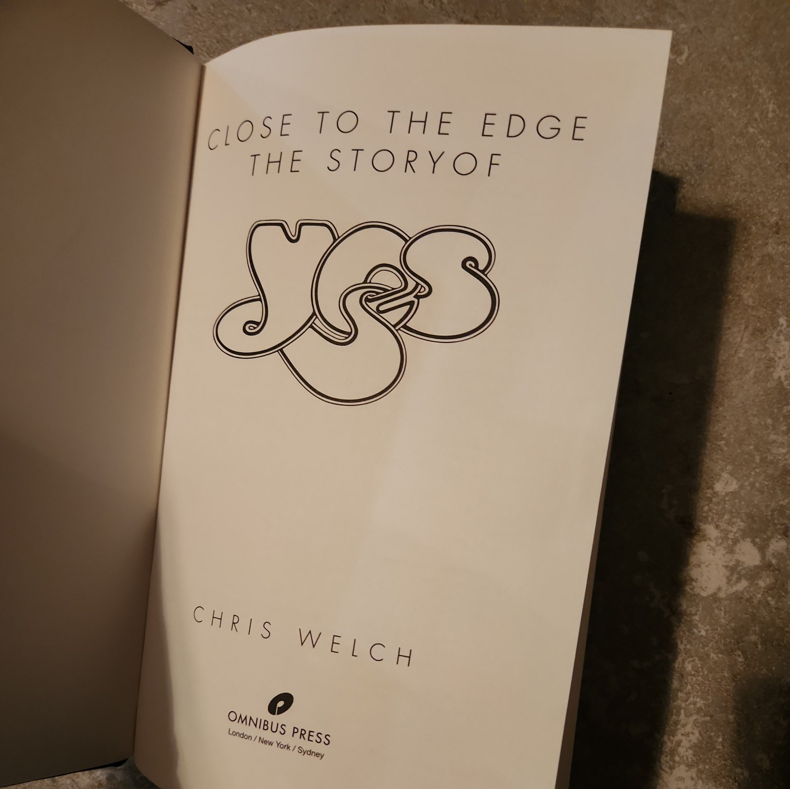 Close to the Edge: The Story of Yes by Welch, Chris