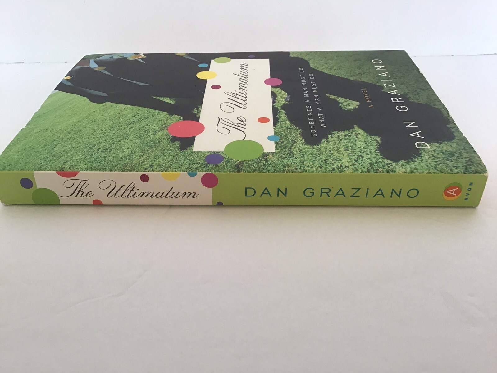 The Ultimatum: Sometimes A Man Must Do What A Man Must Do – by Dan Grazino