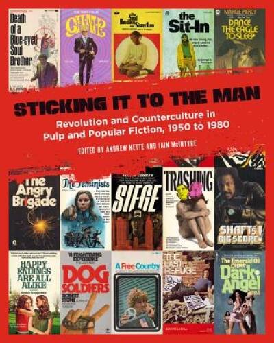 Sticking It to the Man: Revolution and Counterculture in Pulp and Popular – GOOD