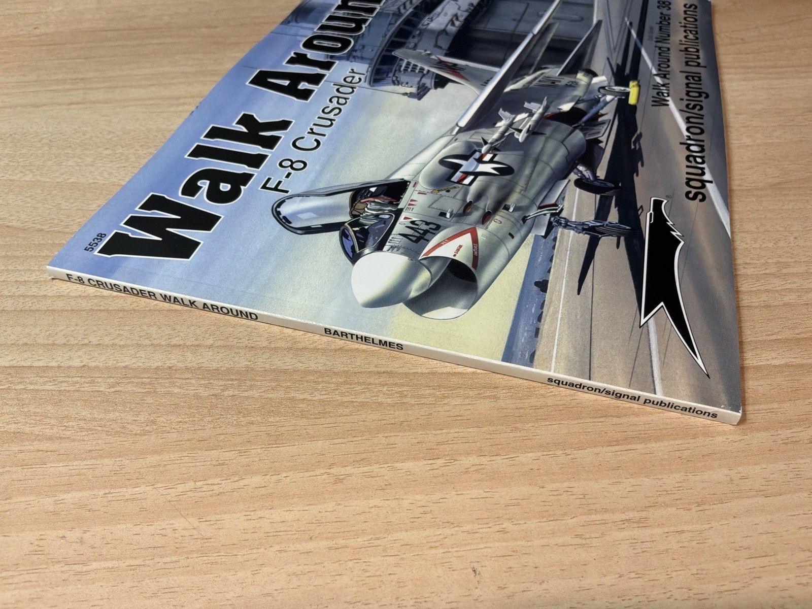 Walk Around F-8 Crusader, By Ed Barthelmes, Squadron Signal Walk Around No. 38