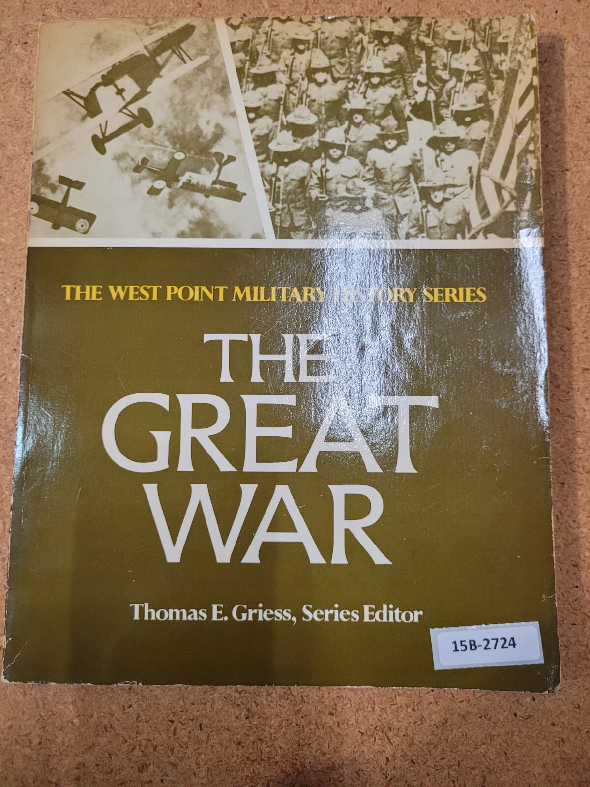 The Great War (The West Point Military History Series) ~ William R. Griffiths