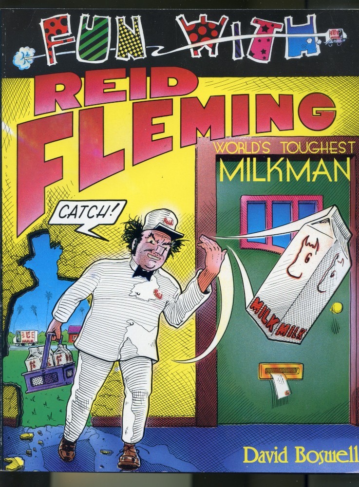 Fun with Reid Fleming World’s Toughest Milkman by David Boswell-First Print-1991