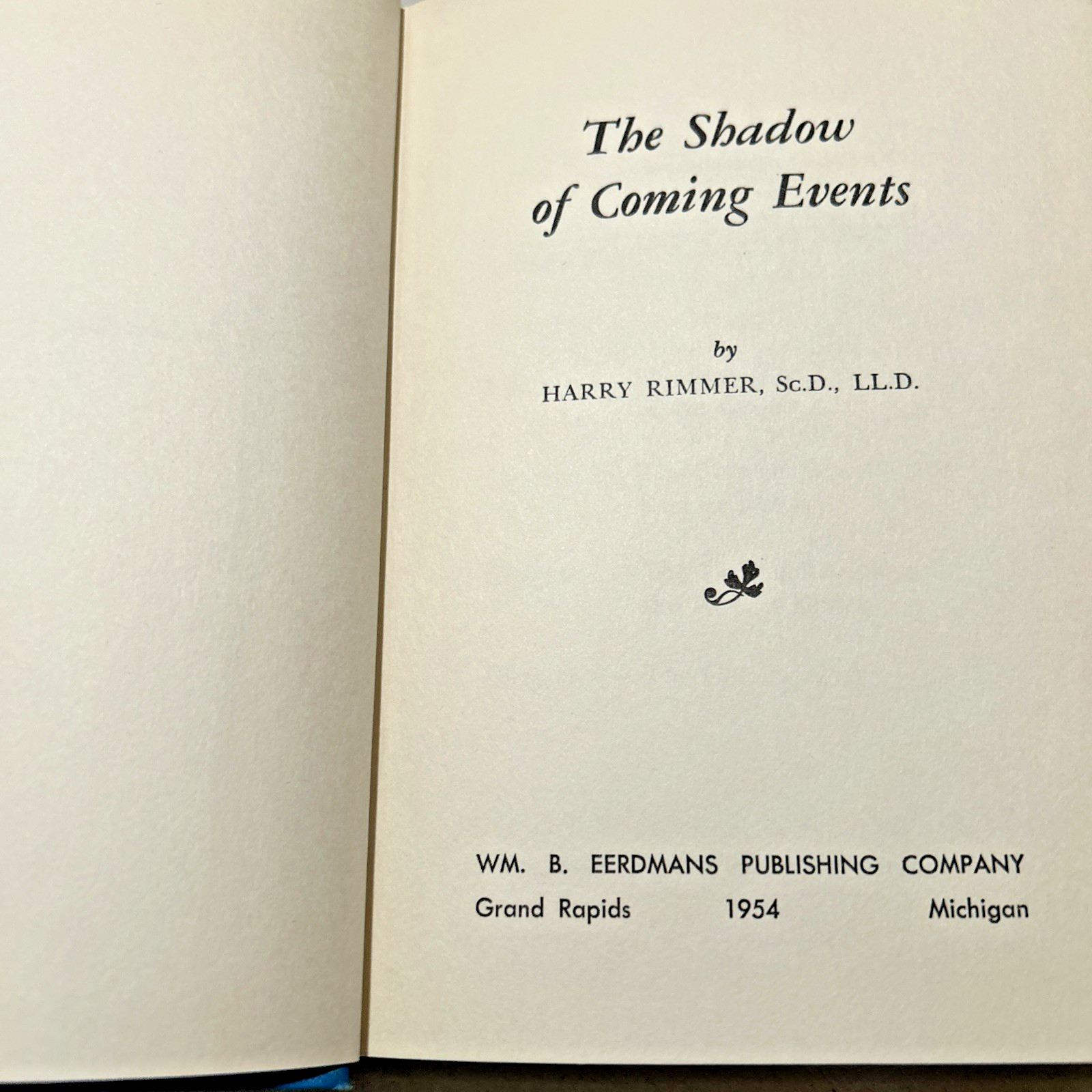 The Shadow of Coming Events (1954) ~ Harry Rimmer ~ Hardcover ~ Dust Jacket