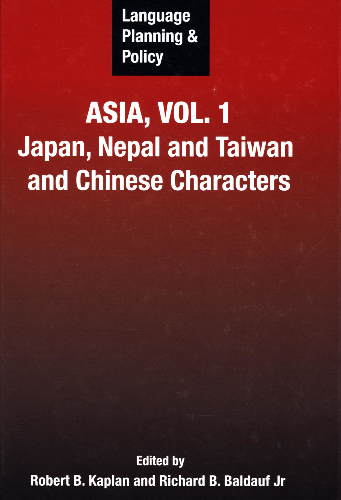 ROBERT KAPLAN ASIA VOL. 1 JAPAN NEPAL TAIWAN & CHINESE LANGUAGE PLANING POLICY