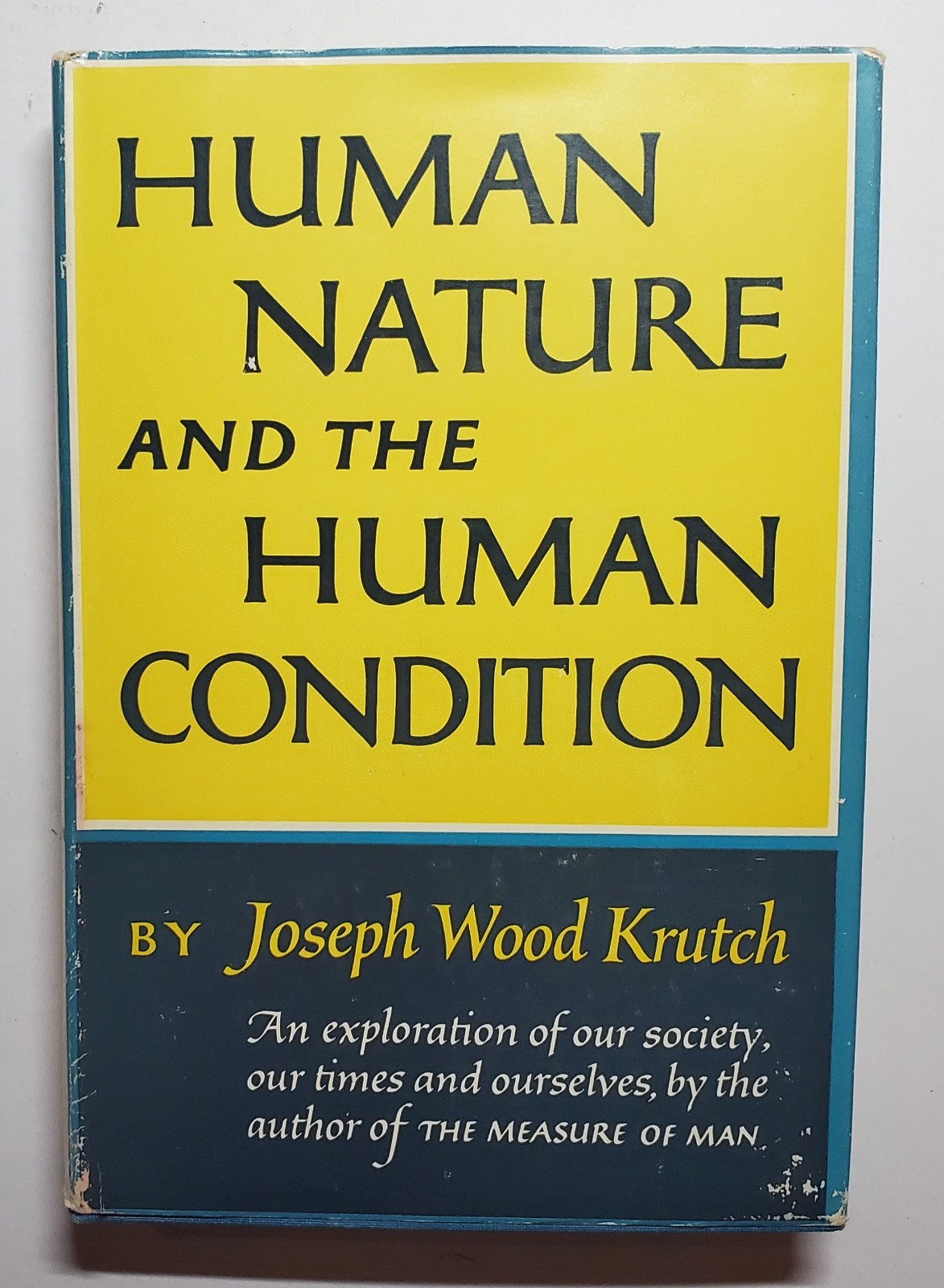 Human Nature and the Human Condition by Joseph Wood Krutch-1959 Stated 1st Print