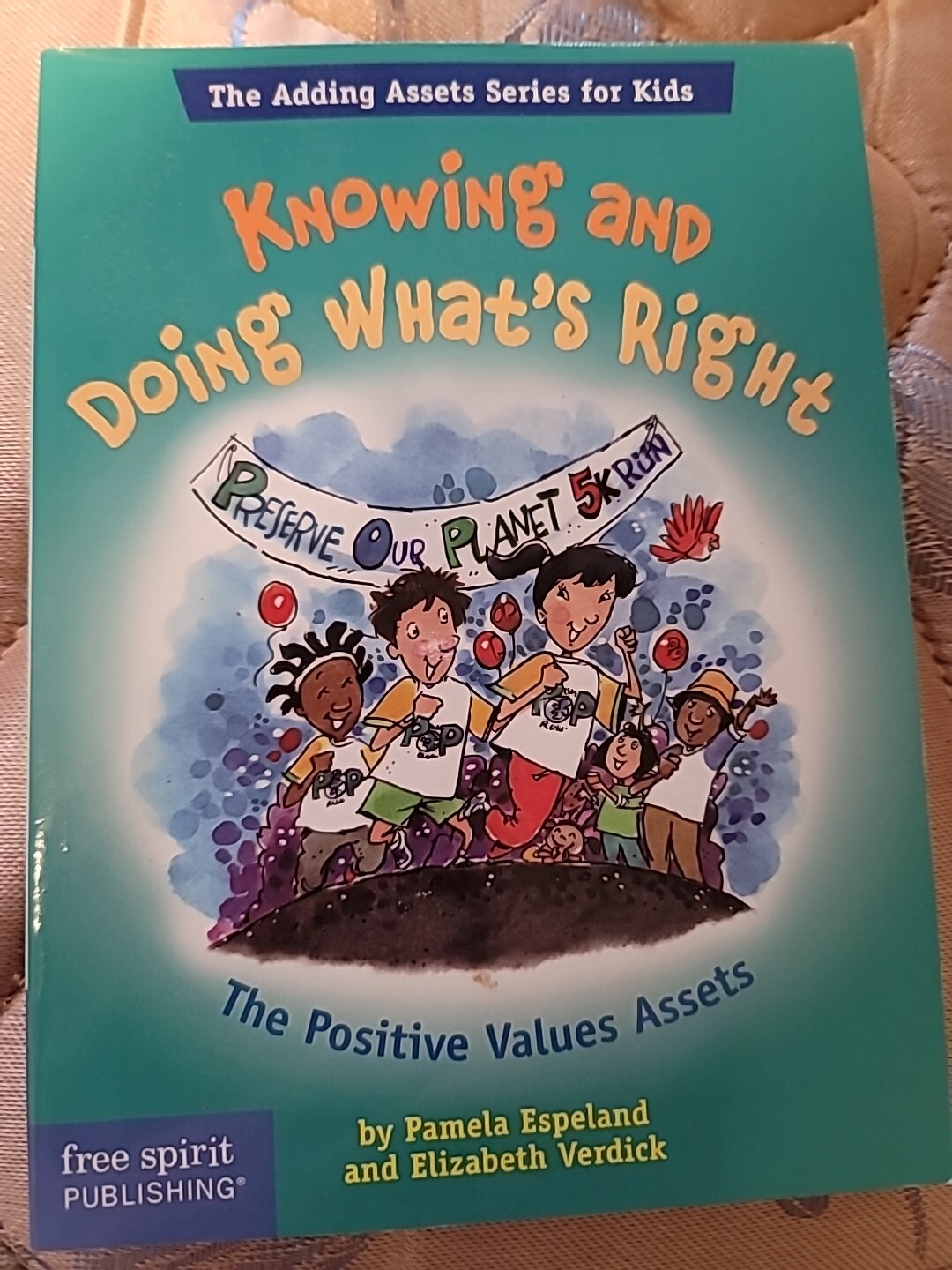 The Adding Assets Series for Kids Ser.: Knowing and Doing What’s Right : The…