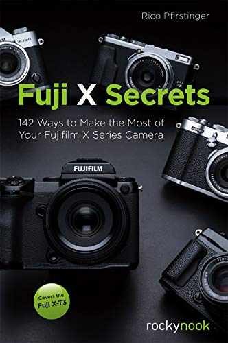 Fuji X Secrets: 142 Ways to Make – Paperback, by Pfirstinger Rico – Very Good