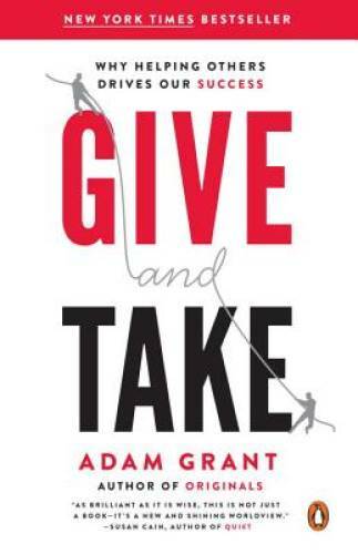 Give and Take: Why Helping Others Drives Our Success – Paperback – GOOD