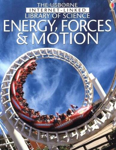 Energy, Forces & Motion (Usborne Internet-linked Library of Science) – GOOD