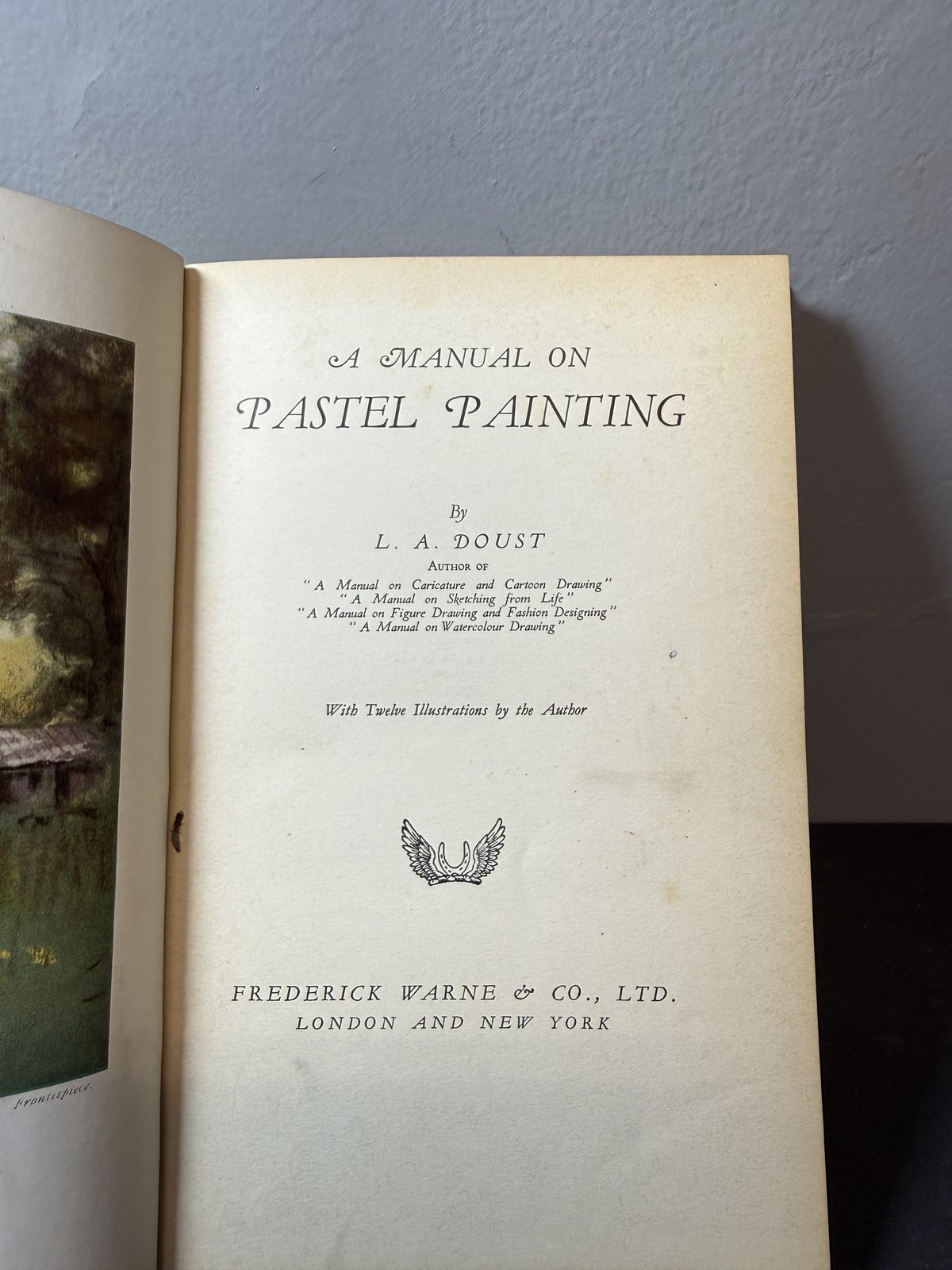 A Manual On Pastel Painting L.A. Doust 1933 Art Instruction Hardcover Vintage