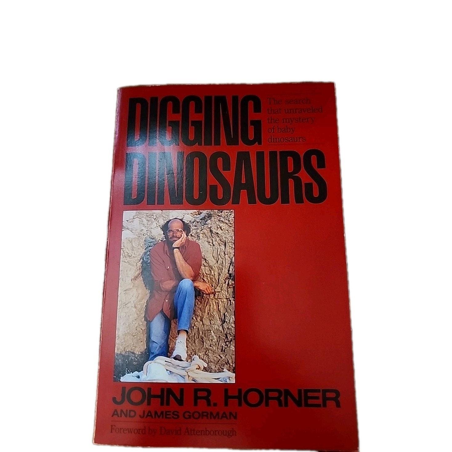 Digging Dinosaurs by James Gorman and John R. Horner (1988, PB 1st Edition)