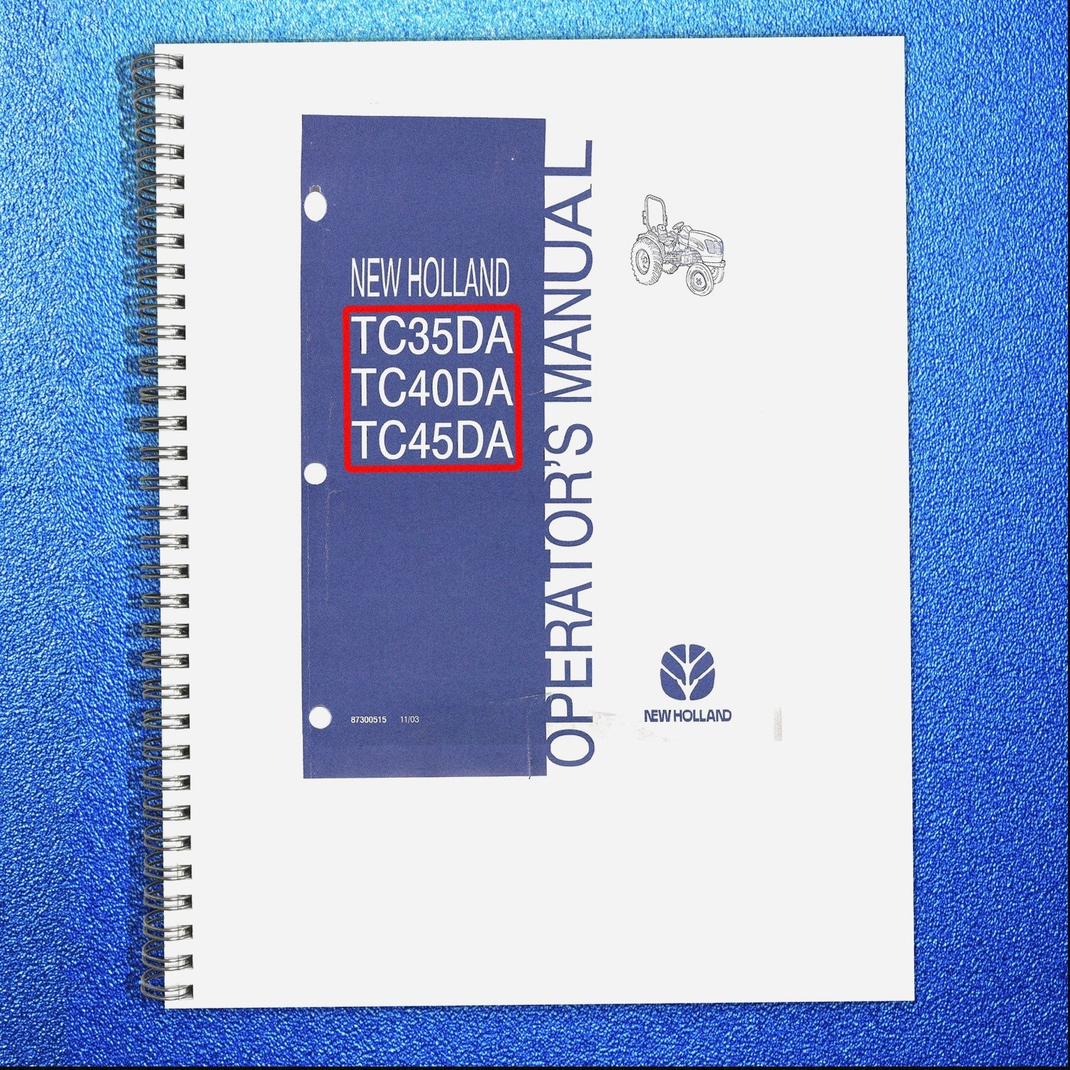 NEW HOLLAND TC35DA TC40DA TC45DA Tractor Operators Manual FASTENED – COVERED