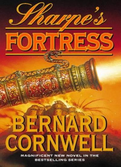 Sharpe’s Fortress : Richard Sharpe and the Siege of Gawilghur, D