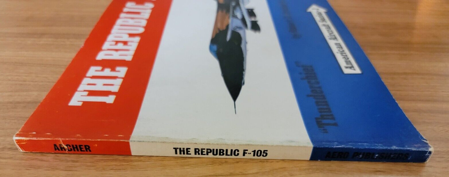 American Aircraft Series 1: The Republic F-105, “Thunderchief” by Robert Archer