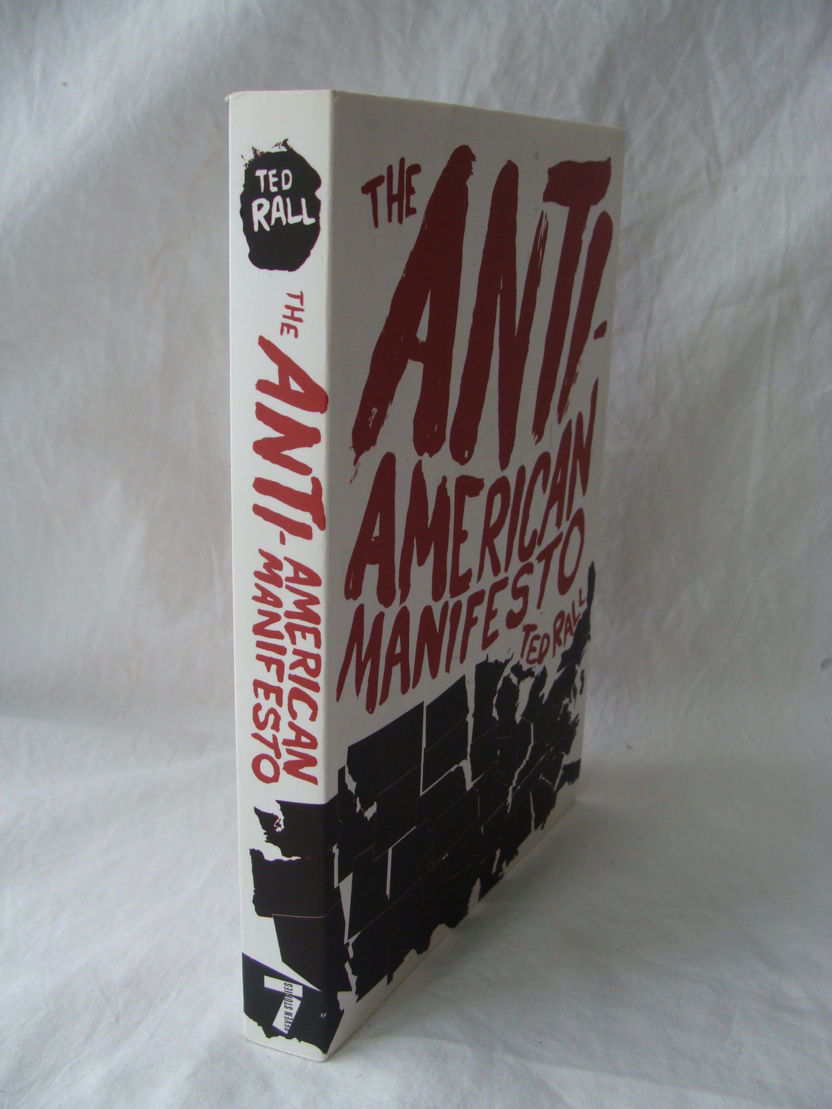 The Anti-American Manifesto by Ted Rall PB Seven Stories Press 2010 Politics