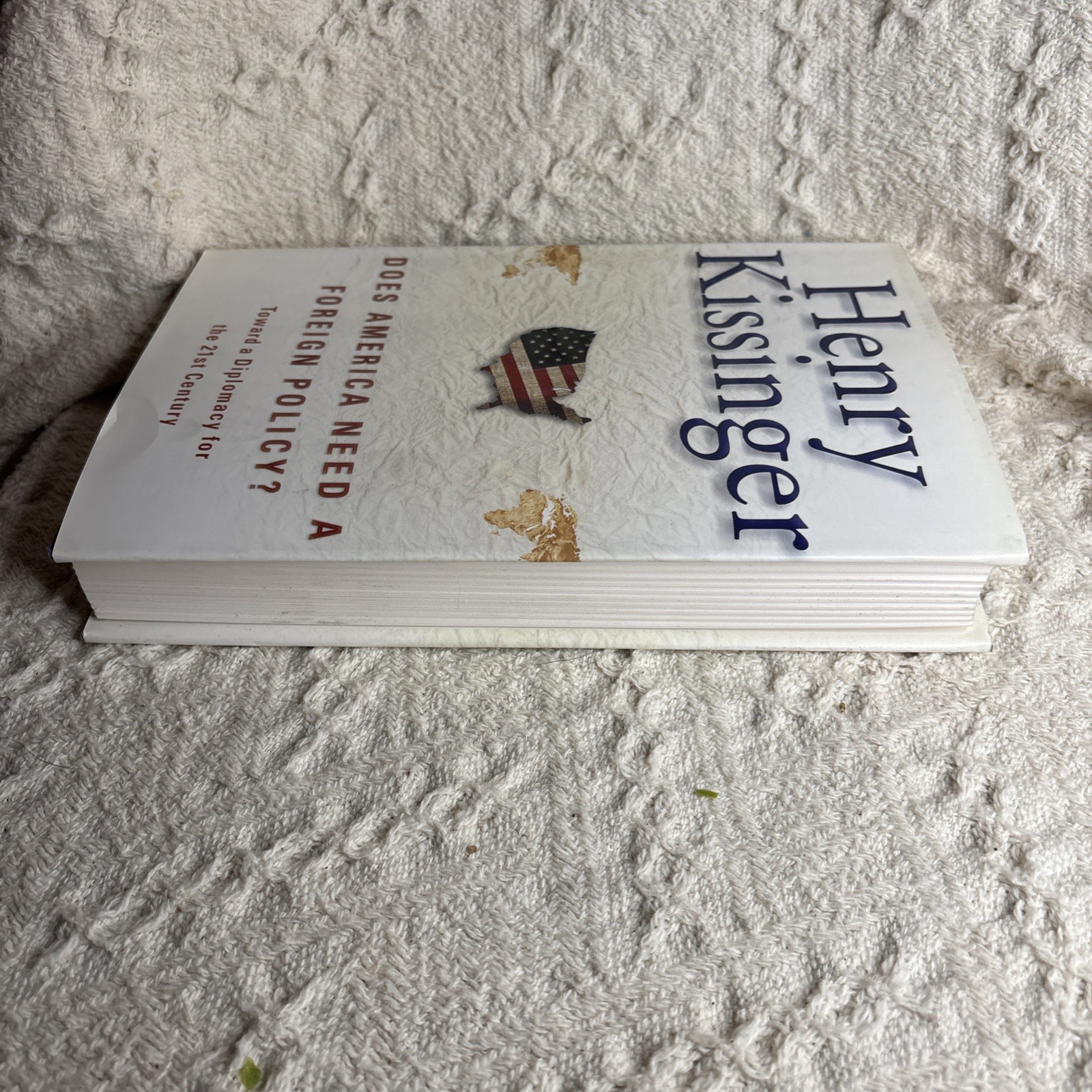 Henry Kissinger Does America Need A Foreign Policy? 1st ed/printing 2001