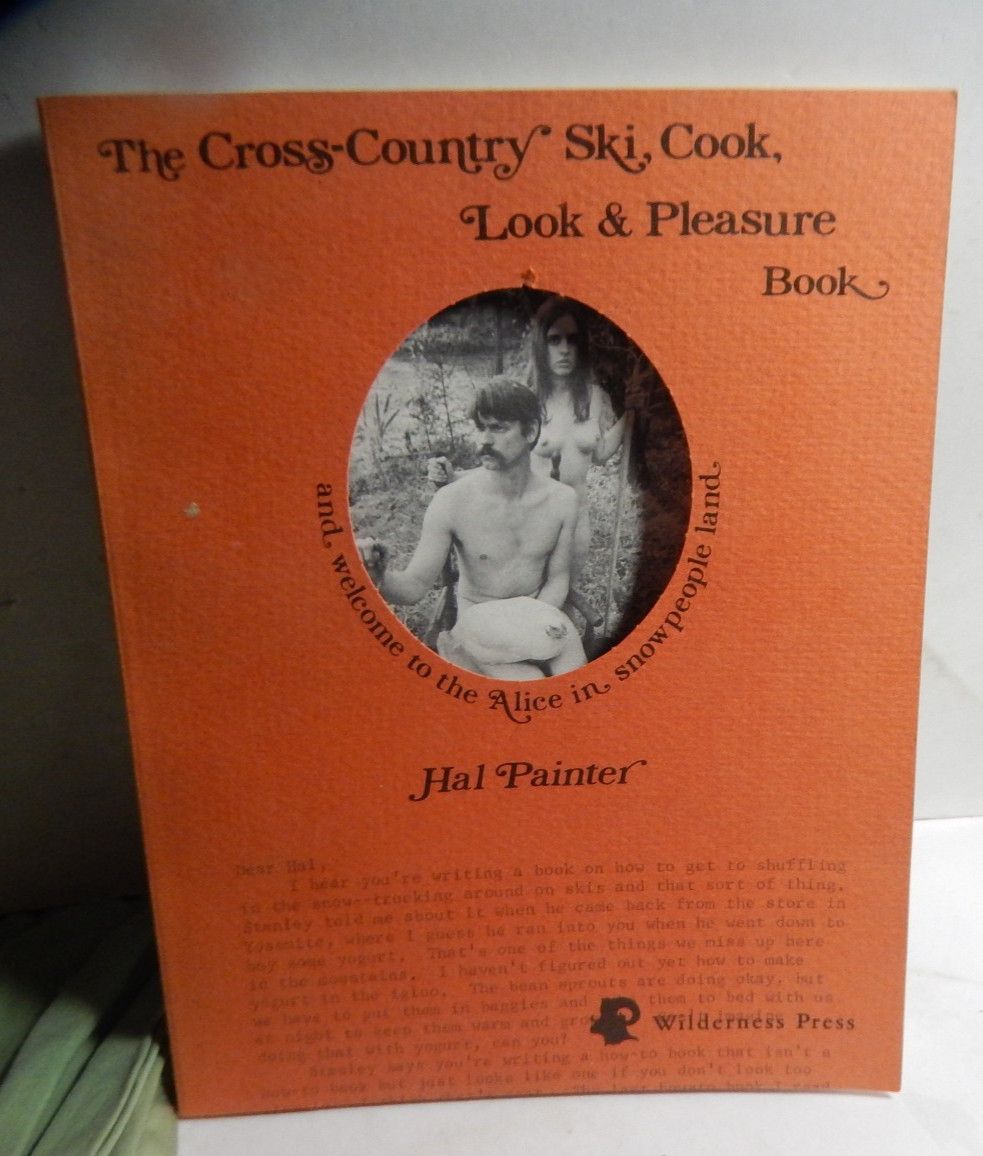 Cross-Country Ski, Cook, Look and Pleasure Book – Hal Painter – 1973 – 1st ed.