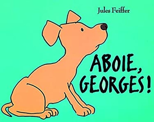 Aboie, Georges! French Edition Jules FEIFFER