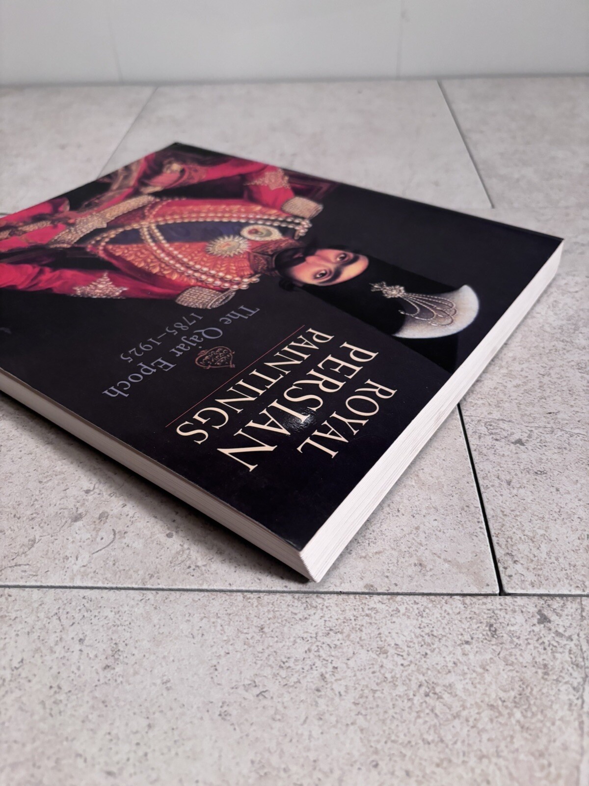 Royal Persian Paintings: The Qajar Epoch 1785-1925 Culture Of Persia Dynasty