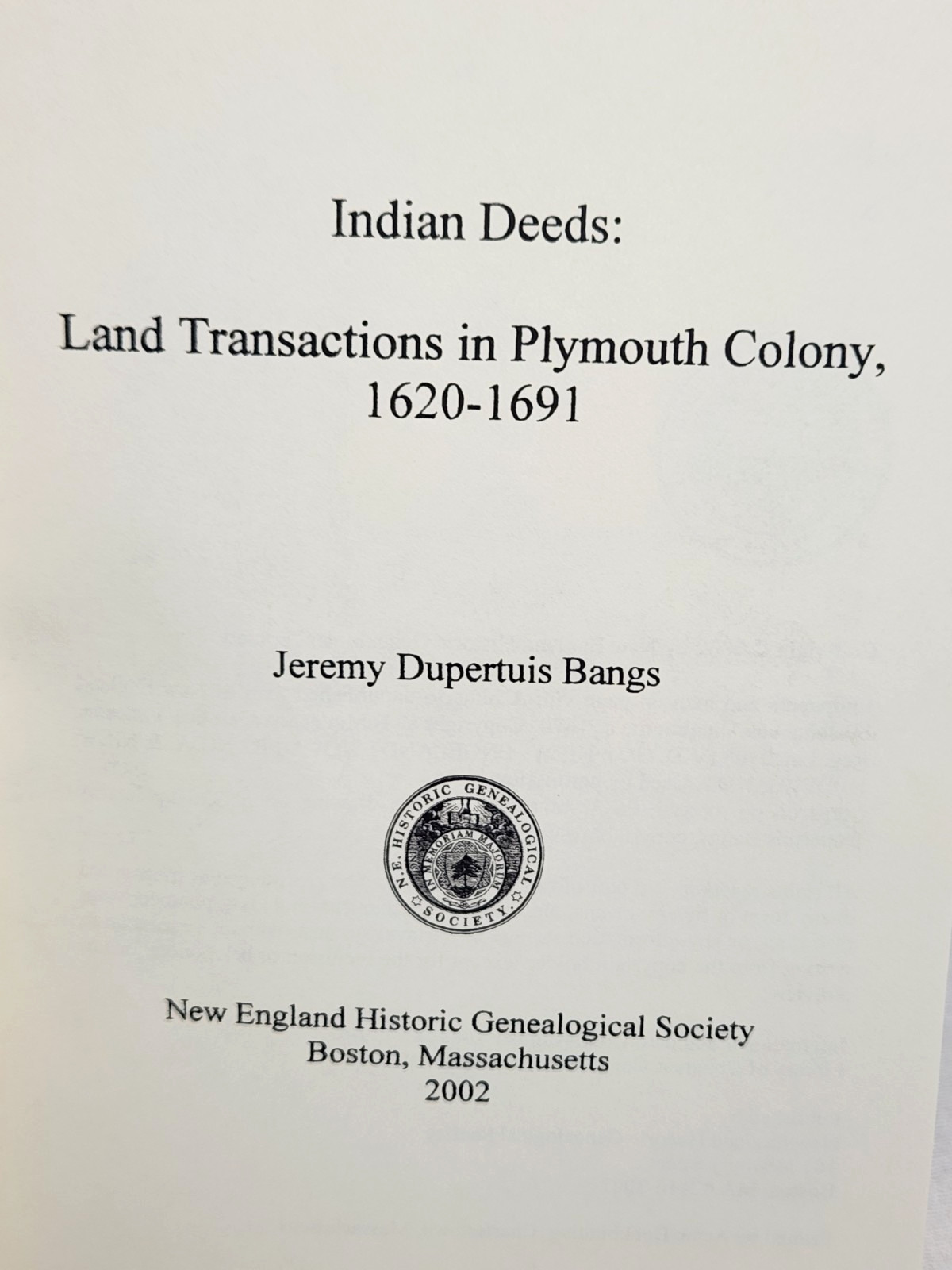 INDIAN DEEDS ~ Land Transactions in Plymouth Colony 1620-1691 ~ J. Bangs 2002 HC