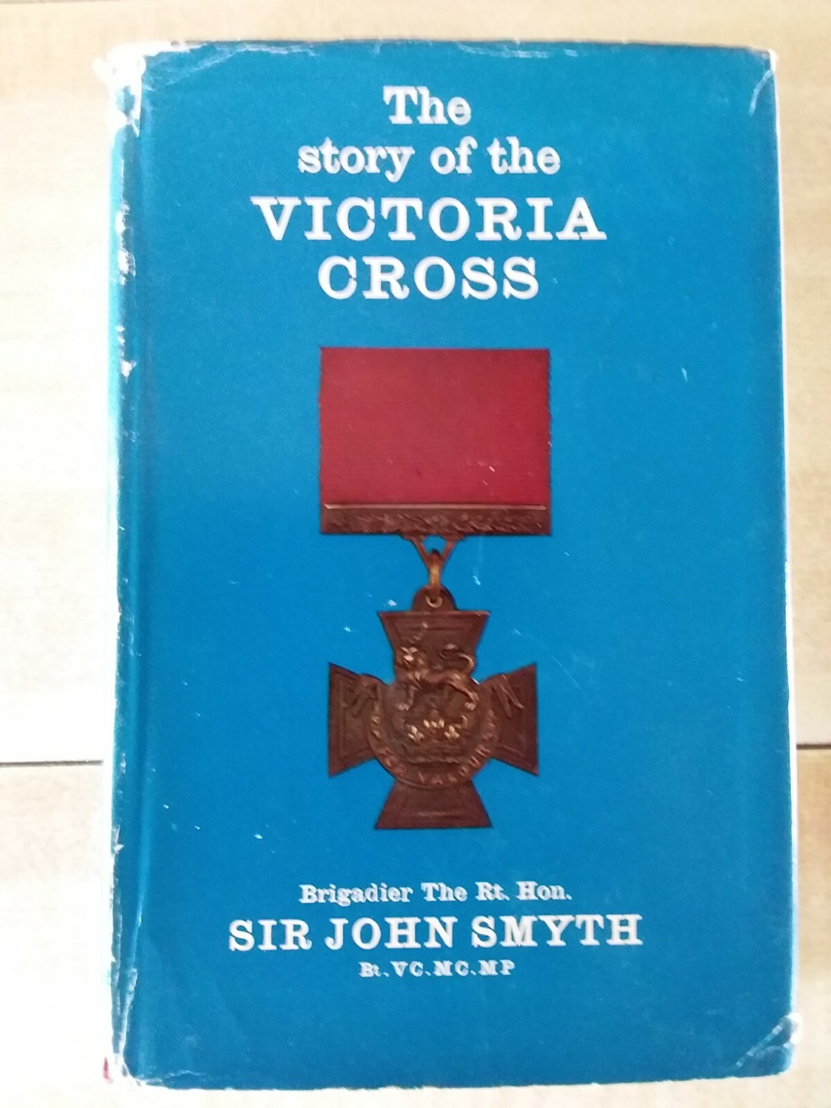 THE STORY OF THE VICTORIA CROSS, Sir John Smyth, 2nd UK, HBdj VG