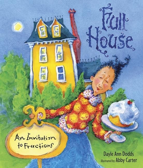 Full House: An Invitation to Fractions – Dodds, Dayle Ann|Carter, Abby – Acc…