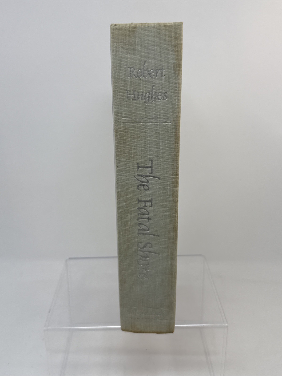 The Fatal Shore by Robert Hughes 1987 1st US Edition Hardcover