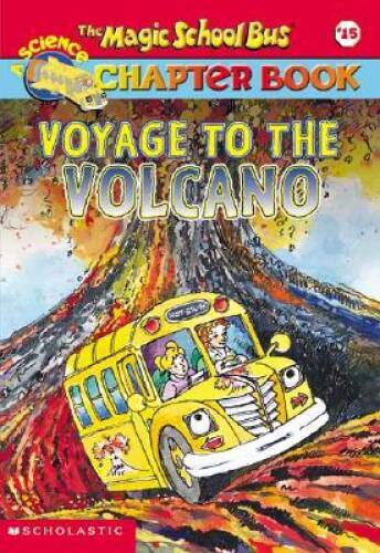The Magic School Bus Science Chapter Book #15: Voyage to the Volcano – GOOD