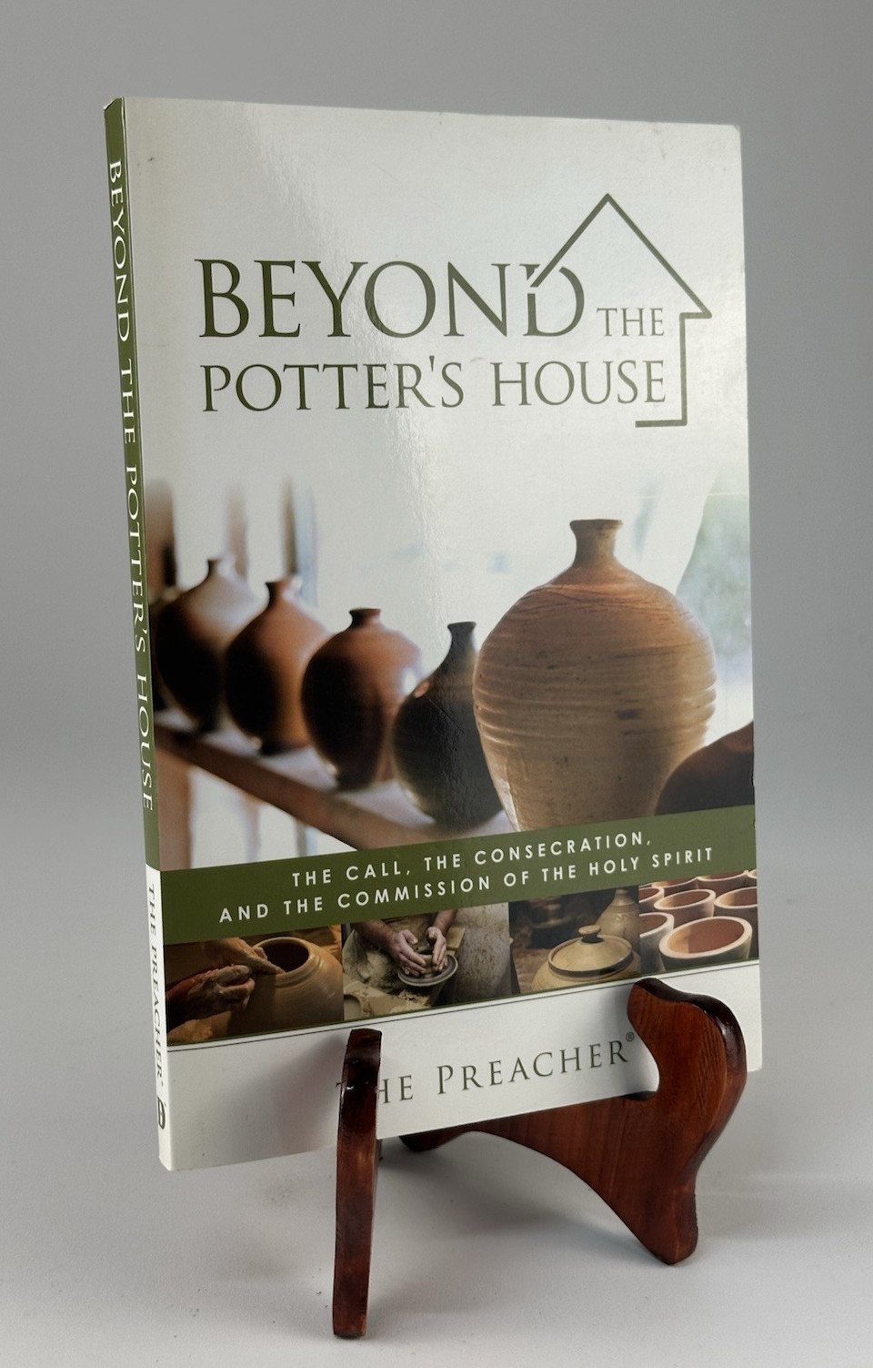 Beyond The Potter’s House by The Preacher … Holy Spirit, Destiny Image PB 2009