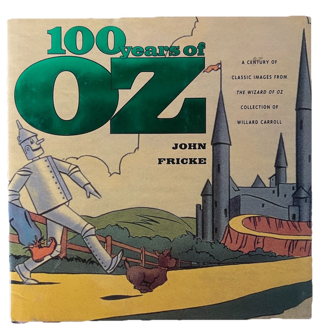 Signed 100 Years of Oz John Fricke HC DJ Wizard of Oz Willard Carroll Collection