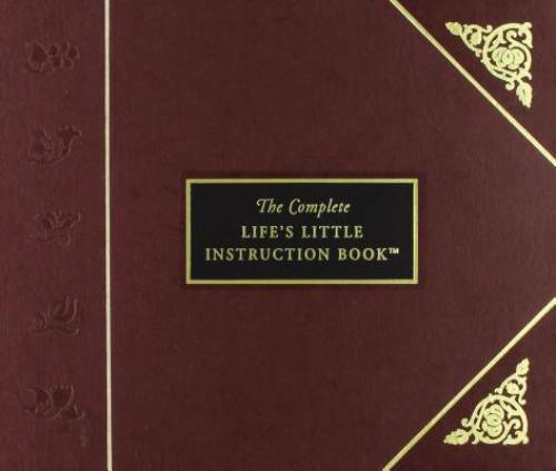 The Complete Life’s Little Instruction Book – Hardcover – GOOD