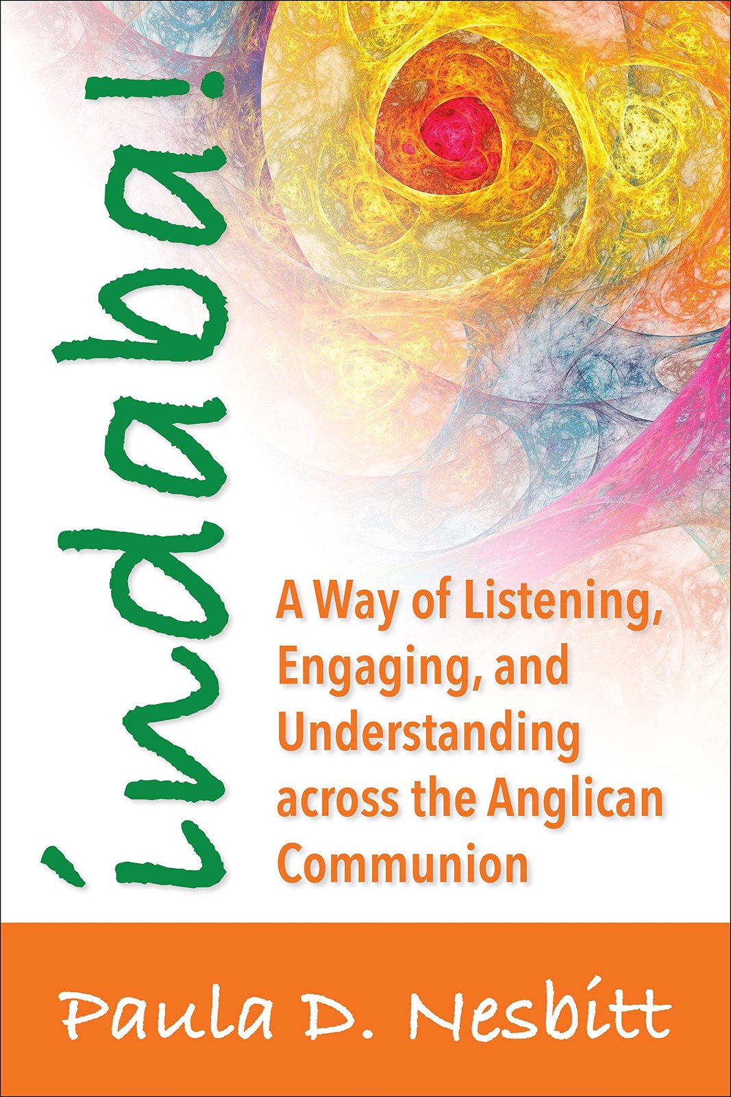 Indaba!: A Way of Listening, Engaging, and Understanding across the Anglican…