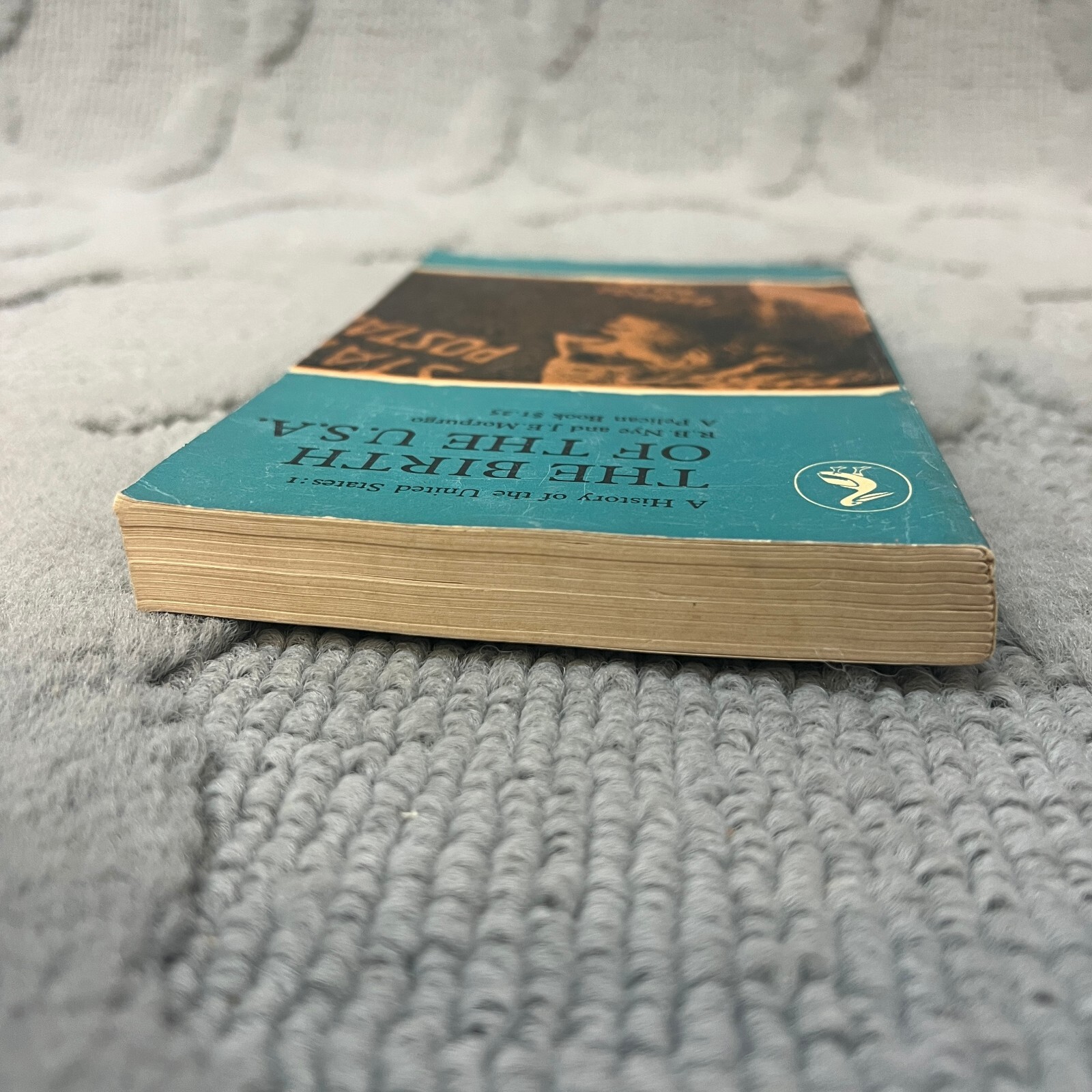 The Birth Of The U.S.A. History Paperback Book R.B. Nye and J.E. Morpurgo 1961