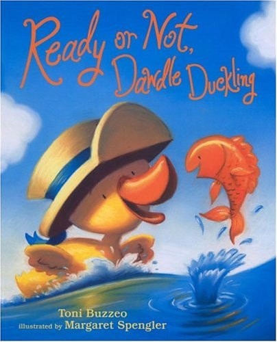 Ready or Not, Dawdle Duckling by Buzzeo, Toni, Good Book