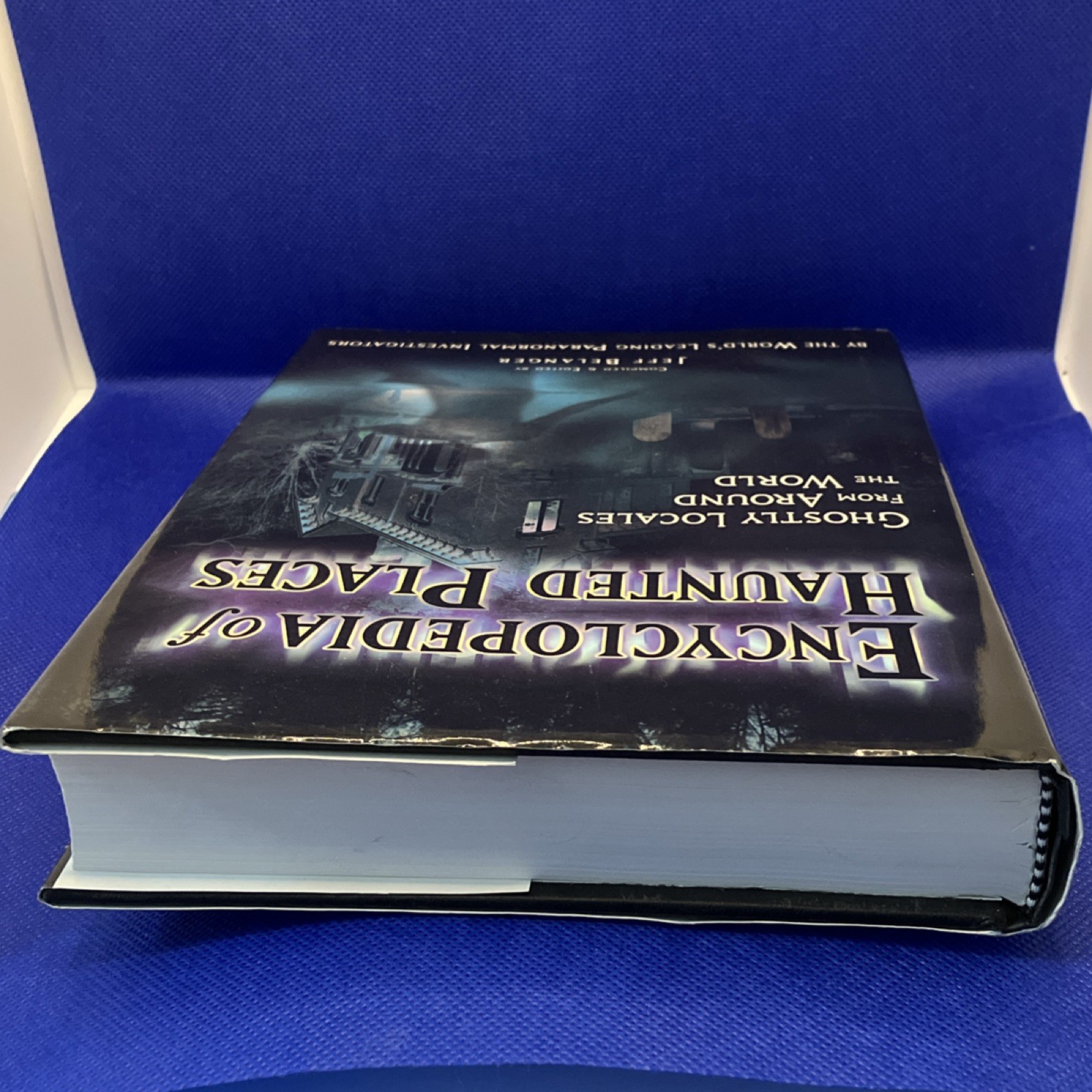 Encyclopedia of Haunted Places Ghostly Locales Jeff Belanger Paranormal