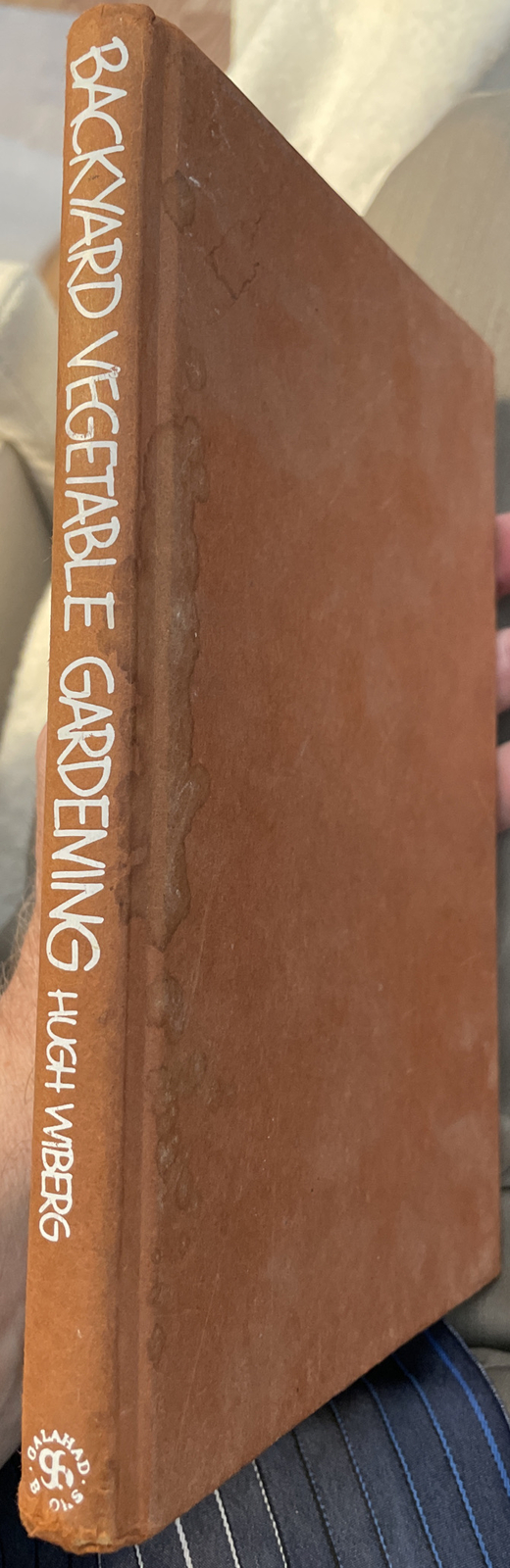 RARE BACKYARD  VEGETABLE GARDENING BY HUGH WIBERG 1971 HARDCOVER 105 PAGES