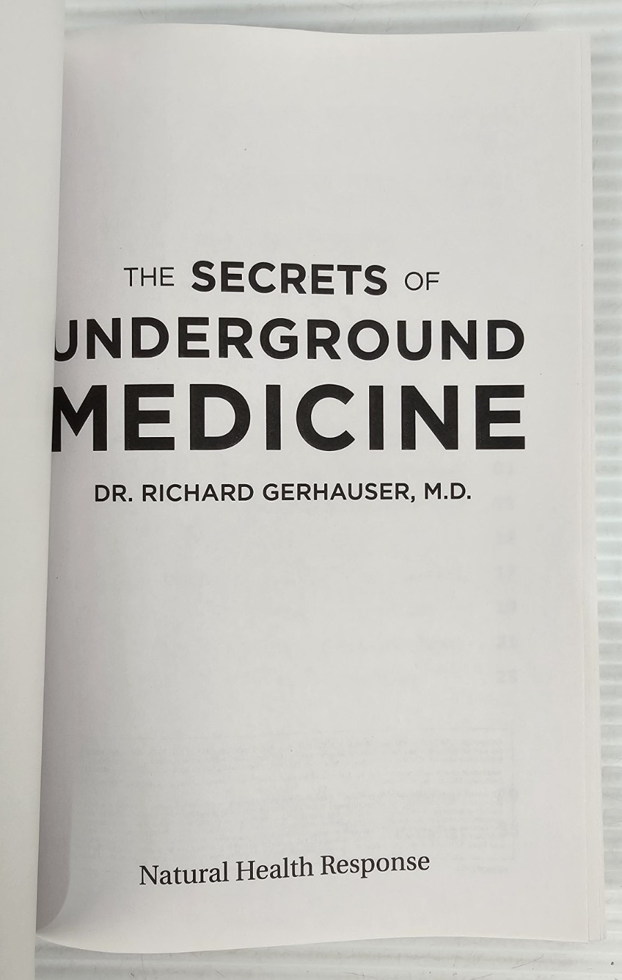 The Secrets of Underground Medicine Natural Health Response Richard Gerhauser