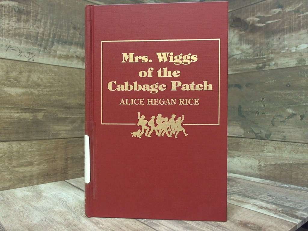 Mrs Wiggs of the Cabbage Patch by Rice, Alice Caldwell Hegan Amereon Ltd