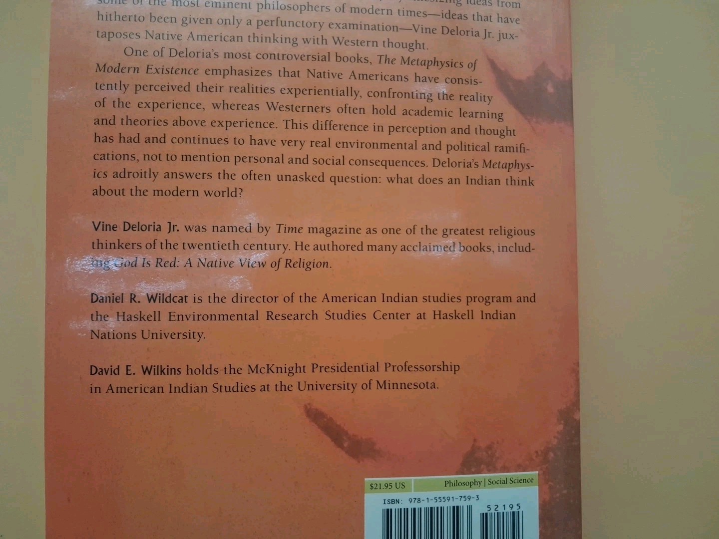 The Metaphysics of Modern Existence, Wilkins, David,Wildcat, Daniel,Deloria Jr.,