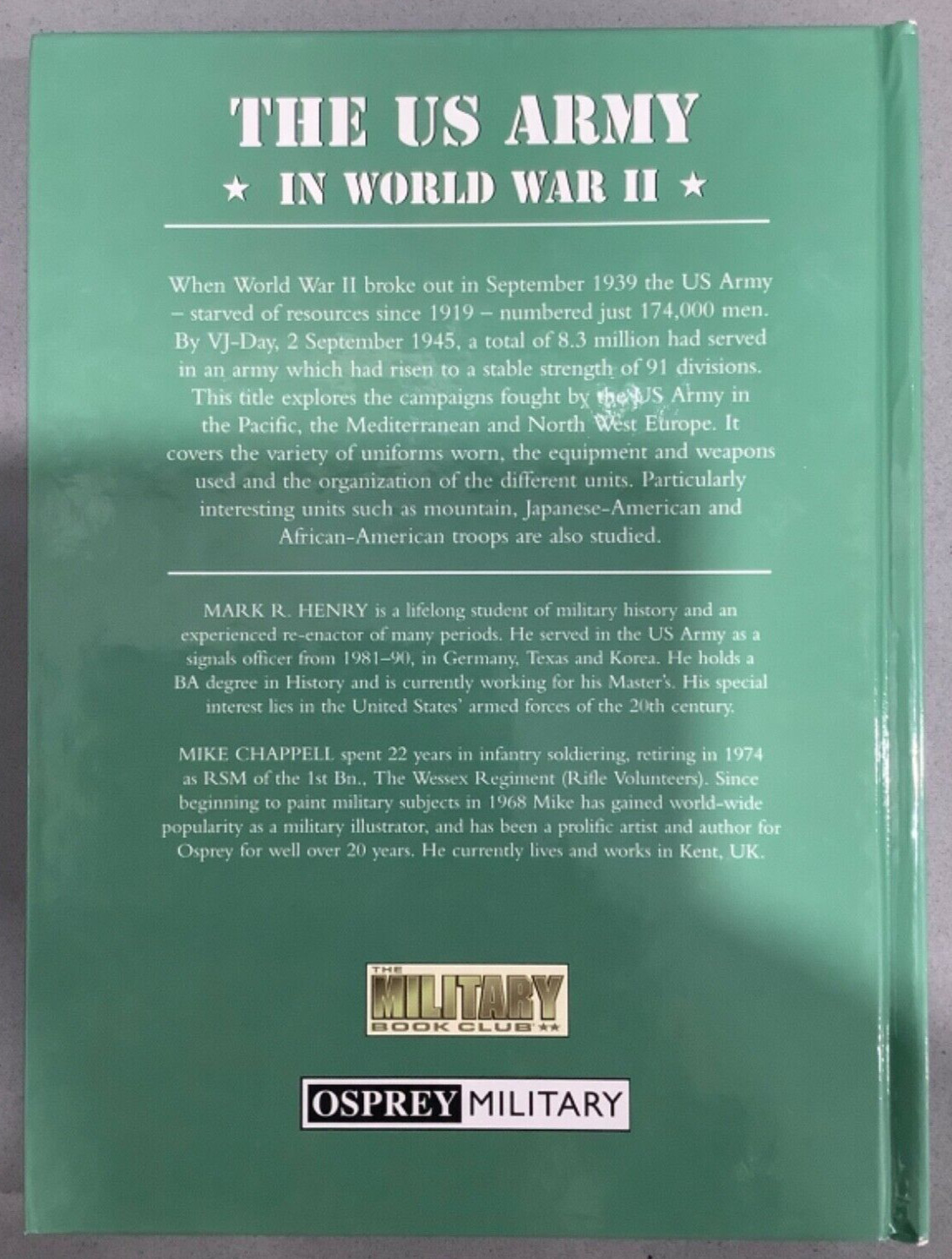 The US Army in World War II by Mark R. Henry Illustrated by Mike Chappell Osprey