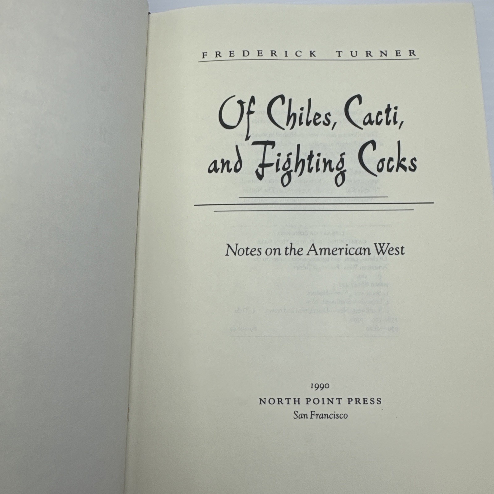 Frederick Turner Of Chiles Cacti and Fighting Cocks Notes on American West 1990